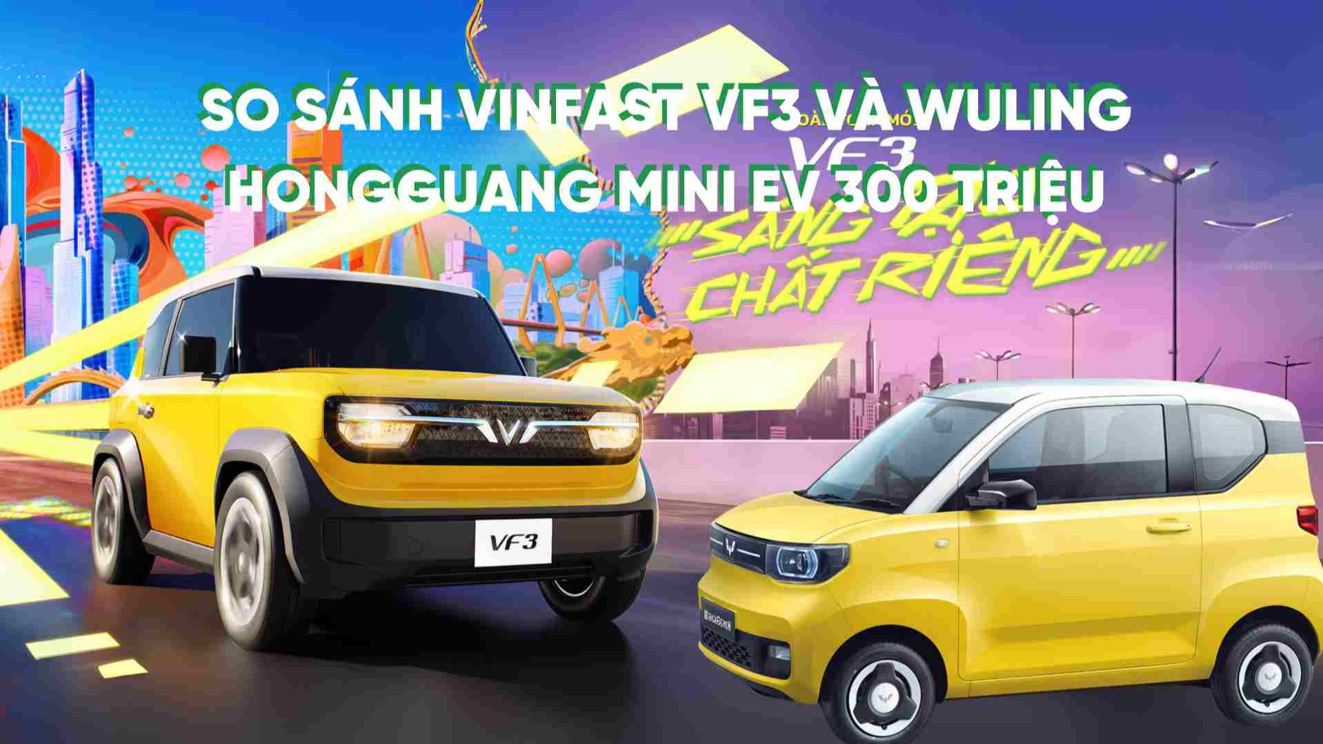 So sánh VinFast VF3 và Wuling Hongguang Mini EV